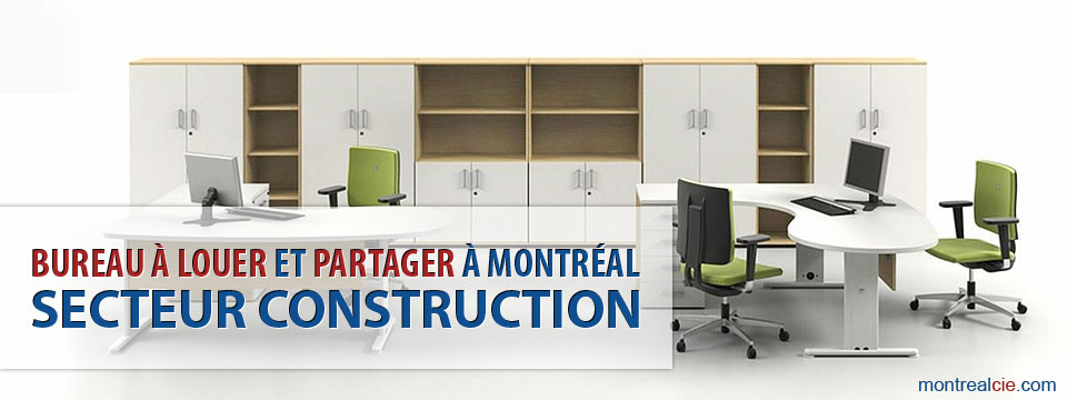 bureau-a-louer-et-partager-a-montreal-secteur-construction