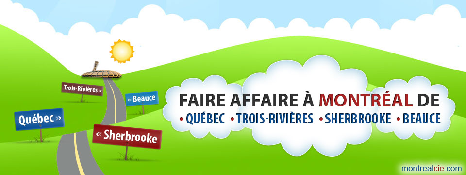 faire-affaire-a-montreal-de-quebec-trois-rivieres-sherbrooke-beauce